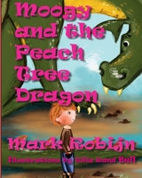 Moogy and the Peach Tree Dragon 0578969521 Book Cover