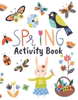 Spring Activity Book: Super Sweet Spring Scenes Coloring Book Featuring Spring Time Activities, Flowers, Animals, and Country Farm Design - Spring Season Adult Coloring Book for Relaxation B08Y4FHP3W Book Cover