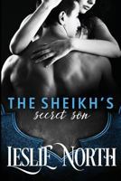 The Sheikh's Secret Son 1544213913 Book Cover
