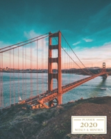 2020: Weekly and Monthly Planner/Calendar Jan 2020 – Dec 2020 Golden Gate Bridge San Francisco California 1700095935 Book Cover