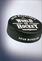 Brian McFarlane's World of Hockey 0773762469 Book Cover