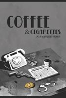 Coffee & Cigarettes: Pulp-Noir-Short Stories 171933532X Book Cover