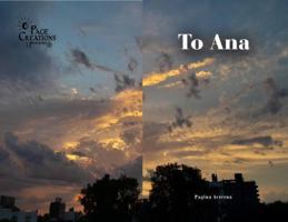 To Ana (Standalone Poems by Pagina Aeterna) 1971448052 Book Cover