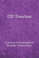 DD Timeline: A History of Developmental Disability-Related Policy B09FS8D51P Book Cover