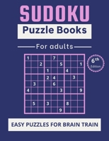 Sudoku Puzzle Books for Adults: Easy puzzles for brain train - 40 Puzzles and Solutions to Challenge your brain! B08T4H7JQD Book Cover