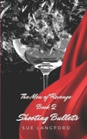 Shooting Bullets: The Men of Revenge B09FSCFLT4 Book Cover