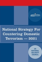 National Strategy for Countering Domestic Terrorism: 2021 1646795768 Book Cover