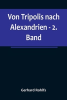 Von Tripolis nach Alexandrien - 2. Band 9356788871 Book Cover