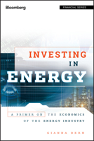 Investing in Energy: A Primer on the Economics of the Energy Industry 157660375X Book Cover