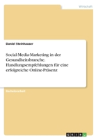 Social-Media-Marketing in der Gesundheitsbranche. Handlungsempfehlungen für eine erfolgreiche Online-Präsenz (German Edition) 3346137724 Book Cover