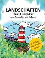 Landschaften - Strand Und Meer Zum Ausmalen Und Relaxen: Malbuch F�r Erwachsene 1534676163 Book Cover