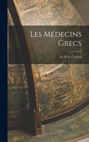 Les Médecins Grecs 1017298815 Book Cover