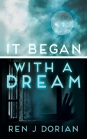 It Began with a Dream B0B1V98ZG9 Book Cover