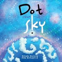 Dot from the Sky 1777805813 Book Cover