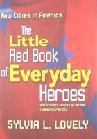 The Little Red Book of Everyday Heroes 1883589851 Book Cover