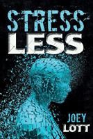 Stress Less: Targeting the Physiological Roots of Stress 151866623X Book Cover