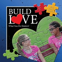 Build Love What You Do Matters 0989340562 Book Cover