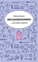Das Zauselschwein: ... und andere Gedichte 3347028260 Book Cover