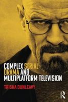 Complex Serial Drama and Multiplatform Television 1138927759 Book Cover