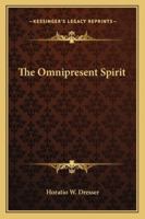 The Omnipresent Spirit 142547165X Book Cover