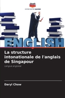 La structure intonationale de l'anglais de Singapour 6203982059 Book Cover