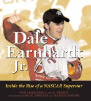 Dale Earnhardt Jr.: Inside the Rise of a NASCAR Superstar 0760327807 Book Cover