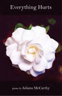 Everything Hurts 0692049290 Book Cover