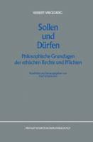 Sollen und Dürfen: Philosophische Grundlagen der ethischen Rechte und Pflichten (Primary Sources in Phenomenology) 0792302710 Book Cover