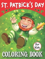 St. patrick's day Coloring Book For Kids: Happy St. Patrick's Day! Coloring Book for Toddlers & Preschool Kids B08TDRPWBD Book Cover