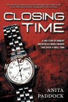 Closing Time: A True Story of Robbery and Double Murder 1683131142 Book Cover
