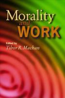 Morality and Work 0817998527 Book Cover