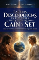LAS DOS DESCENDENCIAS EN ESTA TIERRA HASTA EL DÌA DE HOY CAÌN Y SET: ESAÙ-EDOM SUPLANTA LA IDENTIDAD DE JACOB-ISRAEL (Spanish Edition) B0HBNPQN28 Book Cover