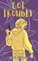 Got Trouble B0BRLVP16C Book Cover