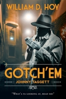 Gotch'em Johnny Taggett 1648950469 Book Cover