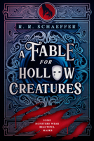 A Fable for Hollow Creatures B0GK6SCSF7 Book Cover
