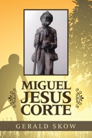 Miguel Jesus Corte 1665509678 Book Cover