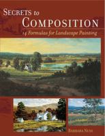 Secrets to Composition: 14 Formulas for Landscape Painting 1440324654 Book Cover