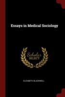 Essays in medical sociology (Medicine & society in America) 1016730586 Book Cover