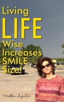 Living LIFE Wise Increases Smile Size 1964744520 Book Cover