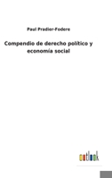 Compendio de derecho político y economía social 1148979735 Book Cover