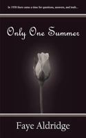Only One Summer 0988742861 Book Cover