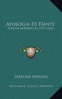 Apologia Di Dante: Scritta Intorno Al 1575 (1865) 1160791481 Book Cover