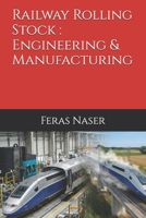 Railway Rolling Stock : Engineering & Manufacturing B0GKFGCXNS Book Cover