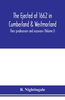 The ejected of 1662 in Cumberland and Westmorland, their predecessors and successors 1172850216 Book Cover