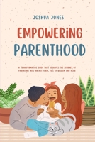 Empowering Parenthood B0CRMZQ8H3 Book Cover