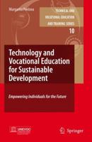 Technology and Vocational Education for Sustainable Development: Empowering Individuals for the Future 9048173280 Book Cover