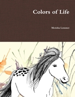 Colors of Life 1300294043 Book Cover