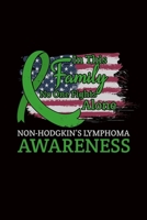 In this family no one fights alone Non-Hodgkin's Lymphoma Awareness: cancer lymphoma awareness gift - 110 Pages Notebook/Journal 1709168463 Book Cover