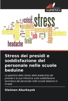 Stress dei presidi e soddisfazione del personale nelle scuole beduine (Italian Edition) 6208330343 Book Cover
