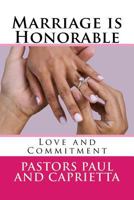 Marriage is Honorable: Love and Commitment 1977531857 Book Cover